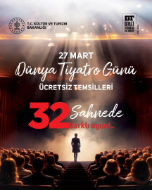 Dünya Tiyatro Günü'nde 19 ilde ücretsiz oyunlar sahnelenecek